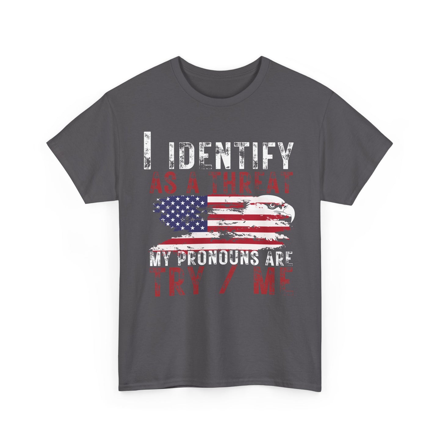 Show your Pride | I Identify as a Threat Patriotic T-Shirt Charcoal