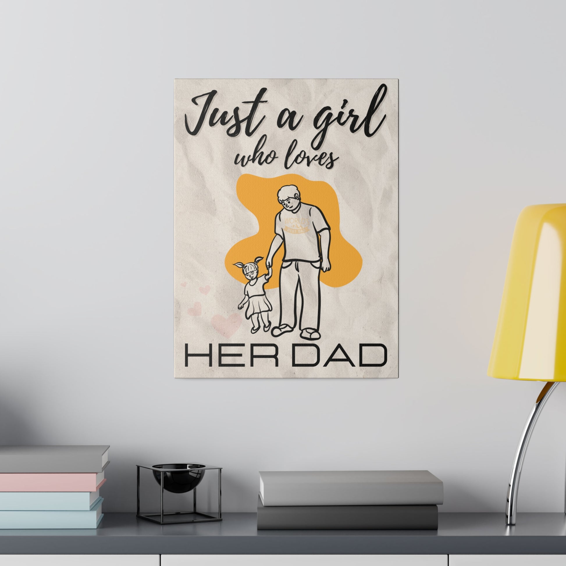 Just A Girl Who Loves | Her Dad Canvas Wall Art 12β³ x 16β³ (Vertical) 0.75''