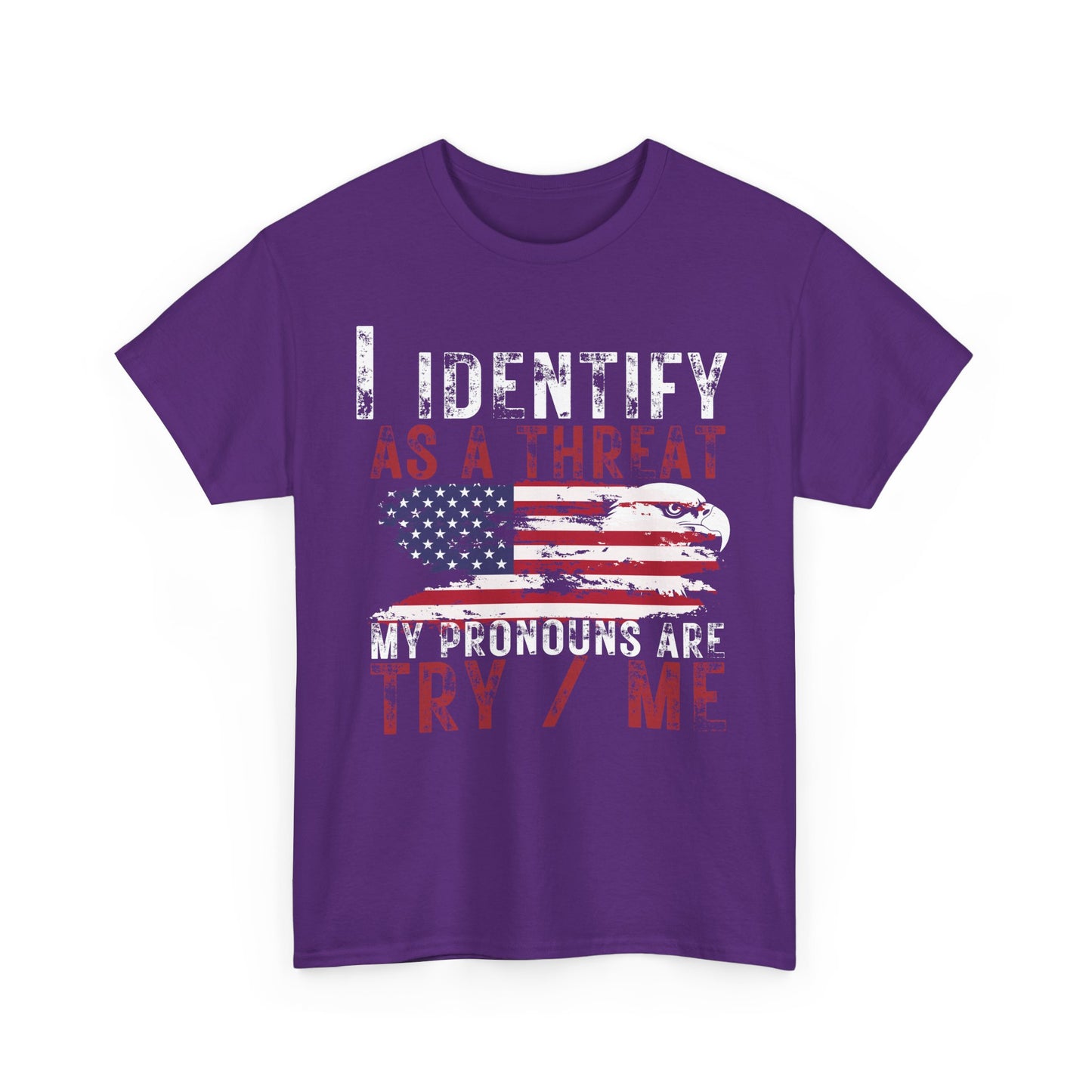 Show your Pride | I Identify as a Threat Patriotic T-Shirt Purple