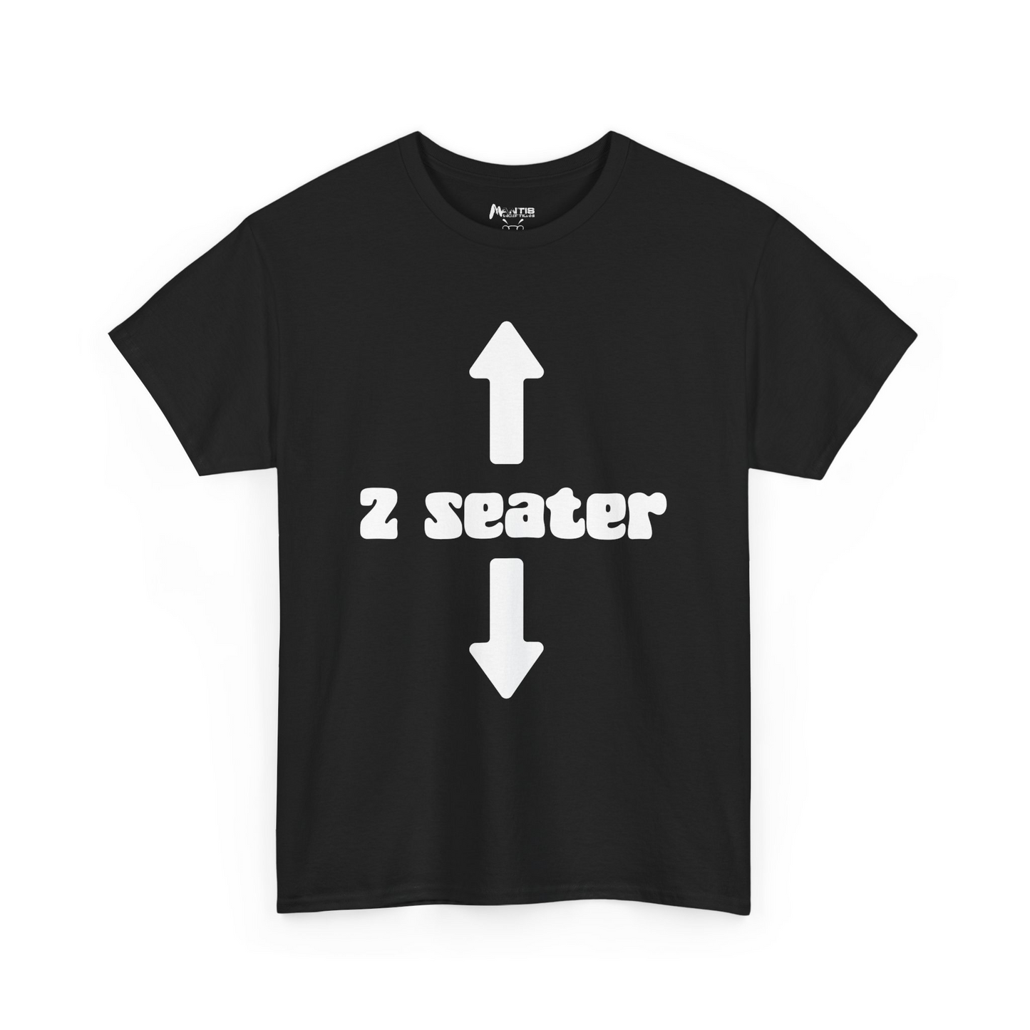 black tee with 2 seater text where you sit says it al