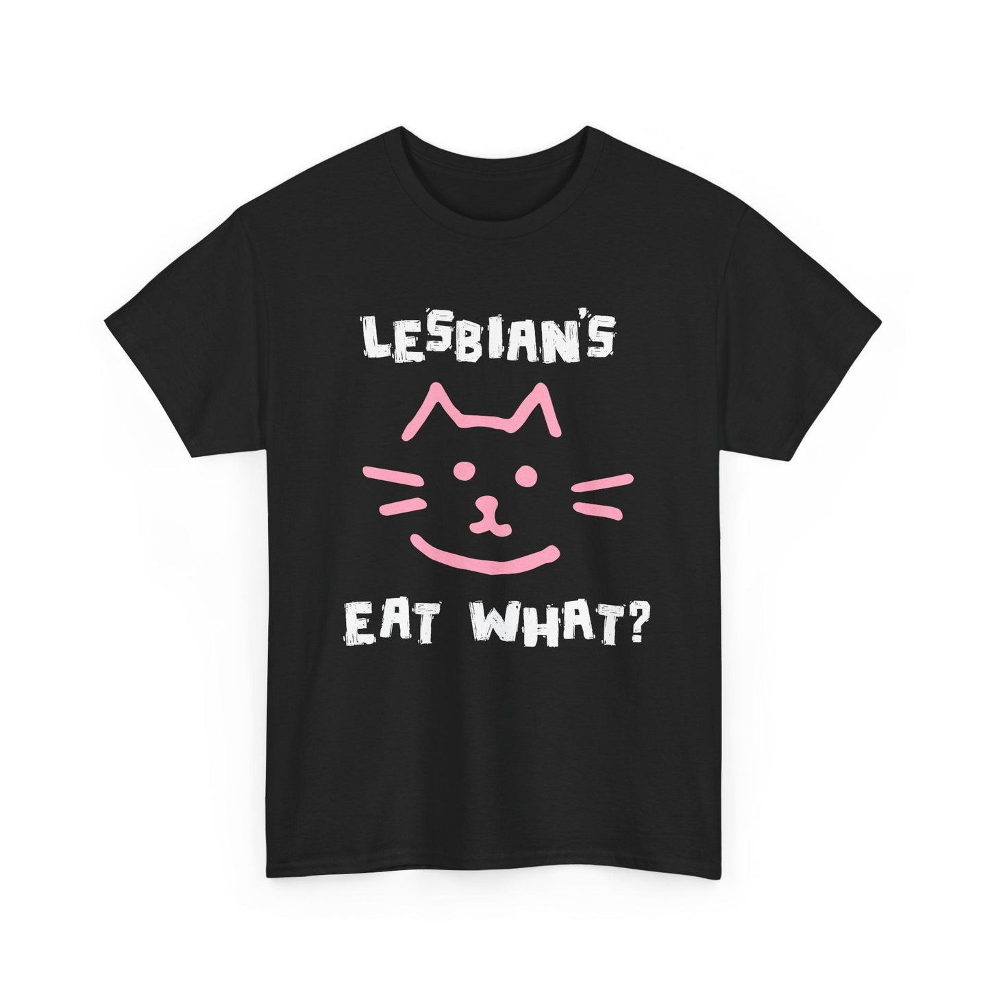 Black t-shirt with shocked cat face and Lesbians Eat What? slogan, dark humor