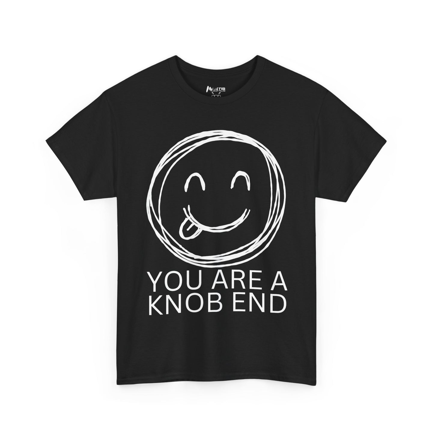 black shirt reading 'you are a knob end' next to a grin-with-tongue face
