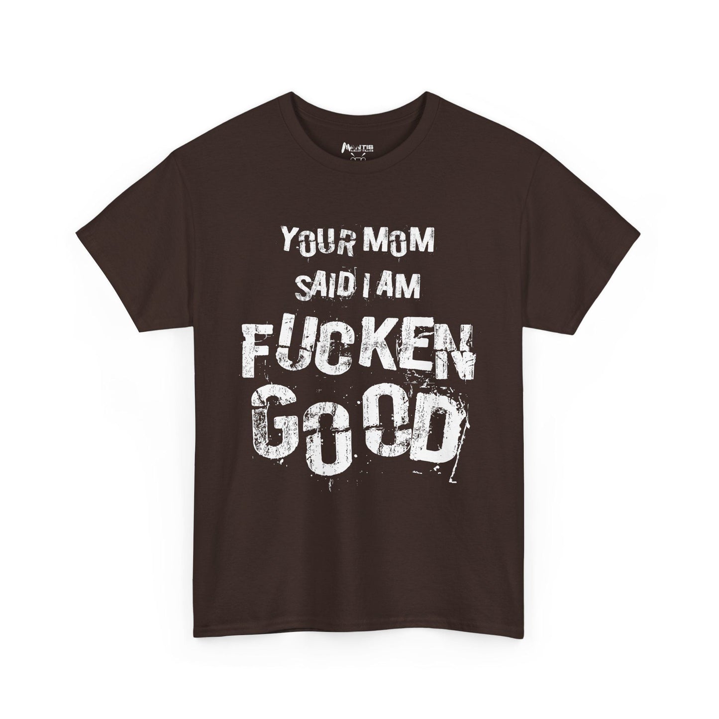 Dark chocolate tee worn proudly by certified mother ruiners