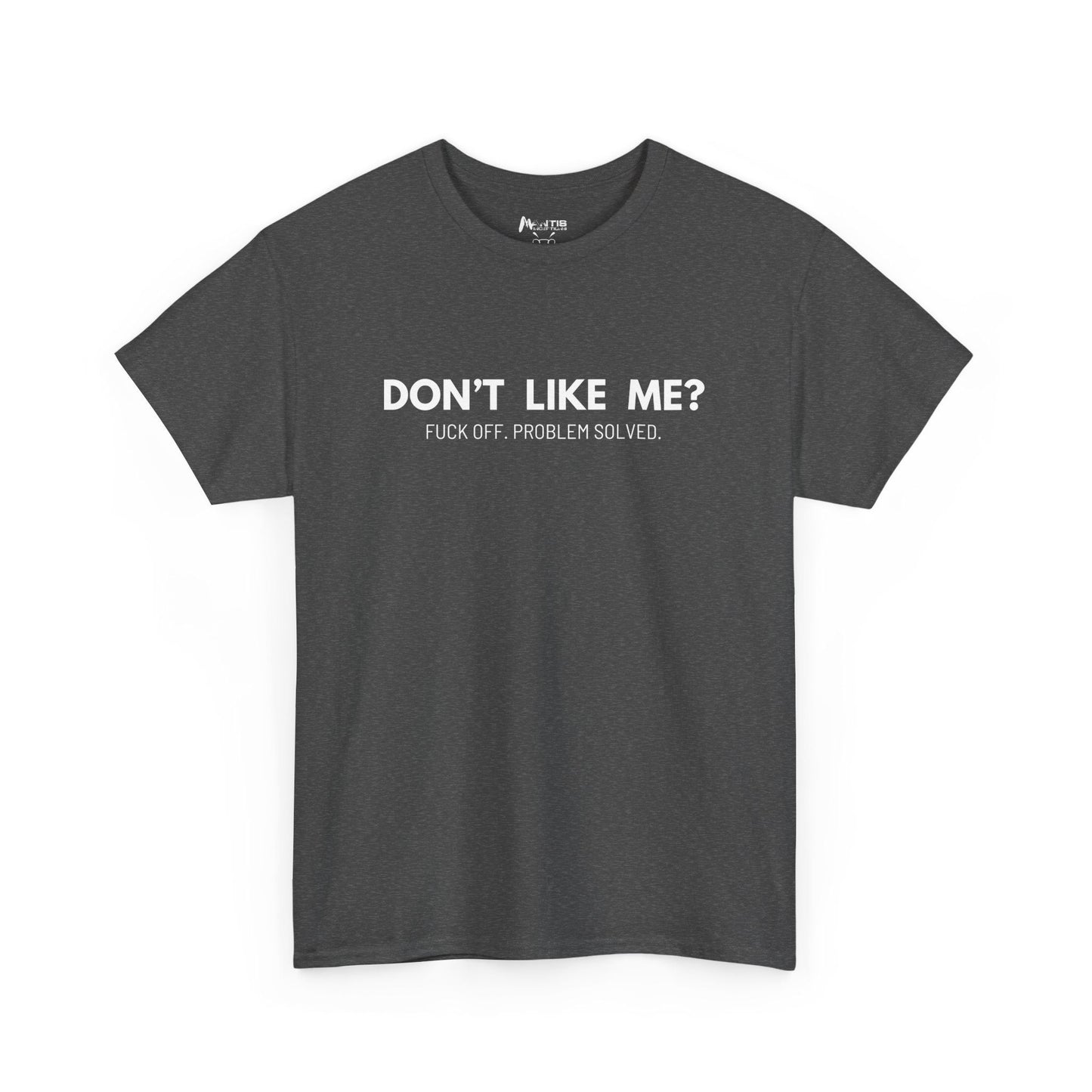 Dark heather shirt with hostile, honest tone