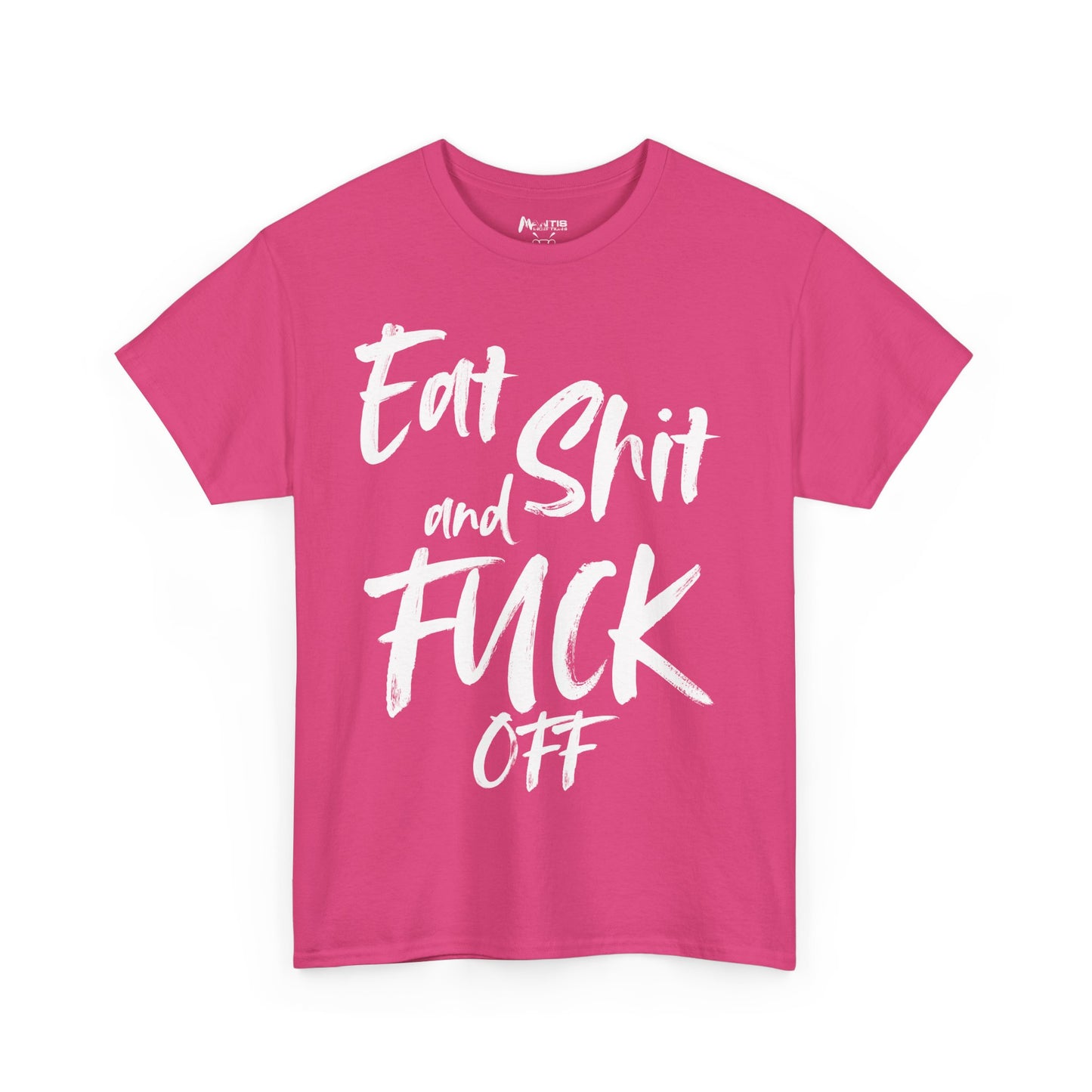 heliconia tee with “eat shit and fuck off” in playful pink defiance