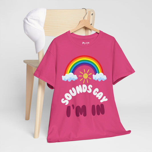 heliconia pink shirt with fun 'Sounds Gay. I'm in' design, perfect for playful troublemakers