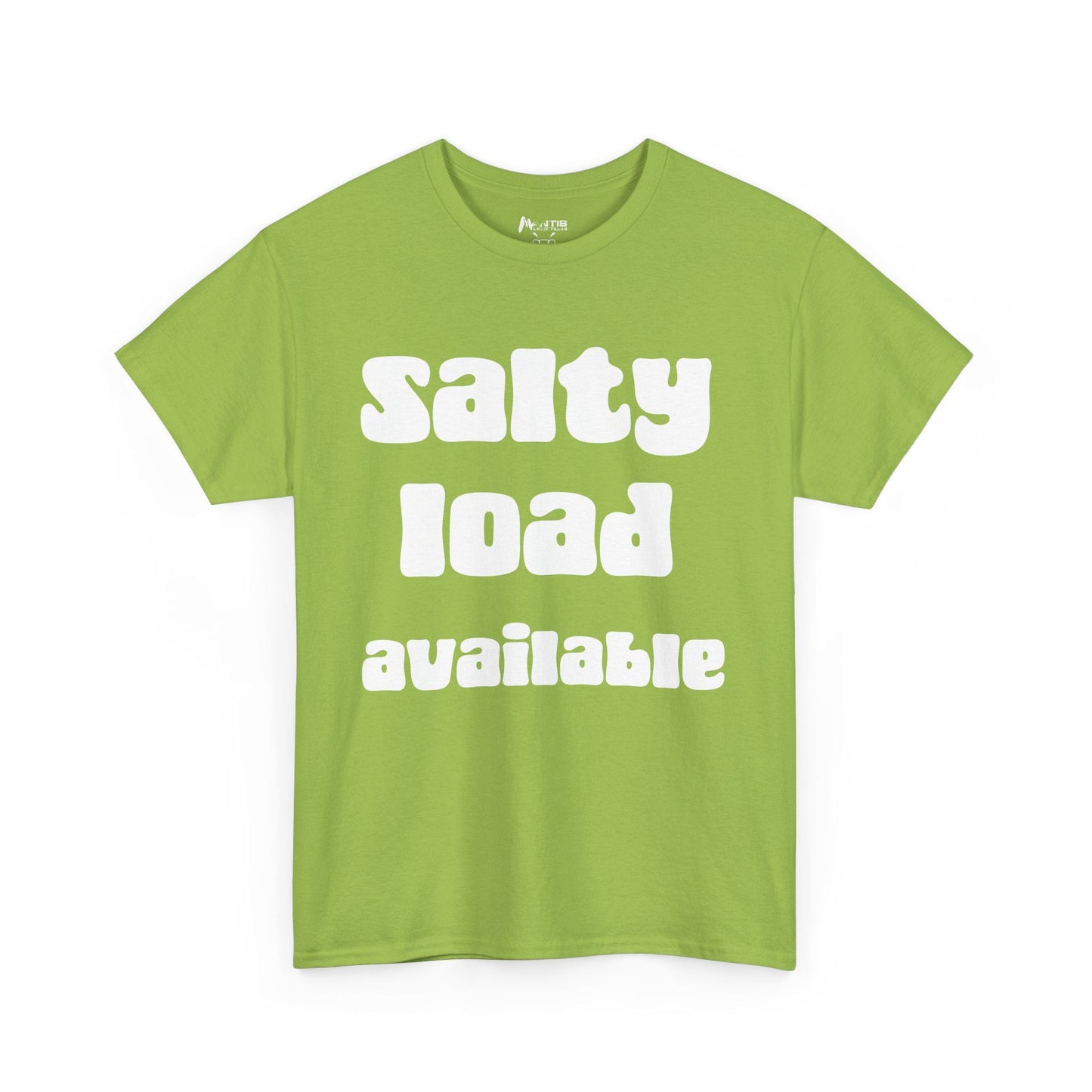 NSFA | Salty Load Available Inappropriate T-Shirt