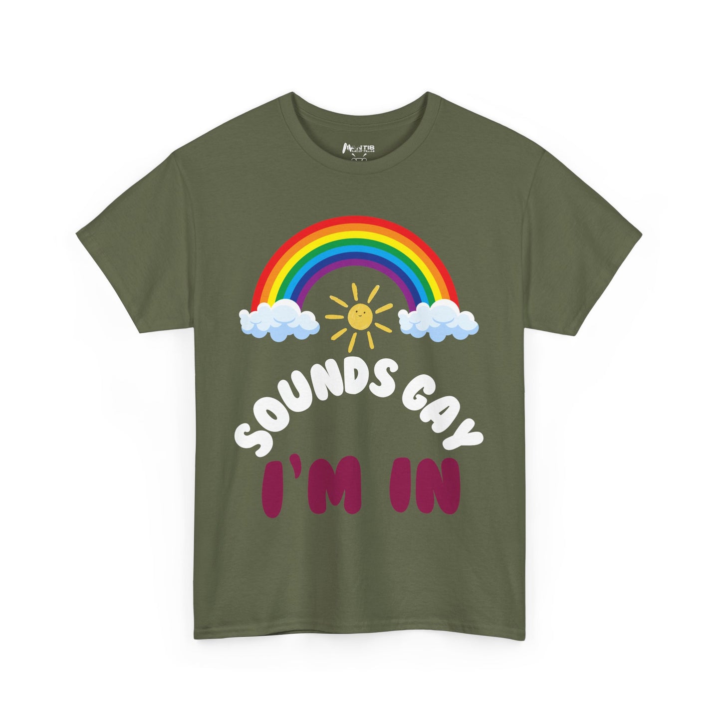 military green shirt reading 'Sounds Gay. I'm in', perfect for edgy humor lovers