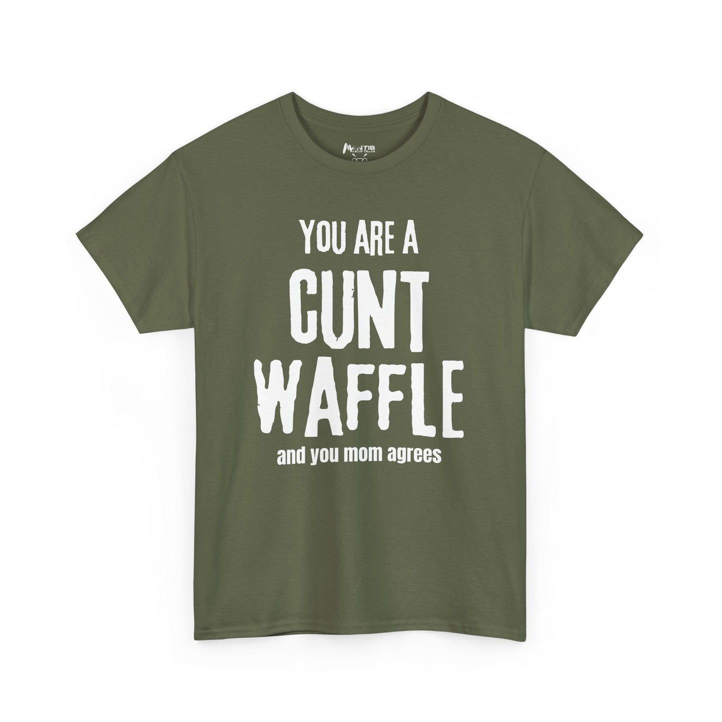 Military green tee stating the obvious and blaming your mom for it