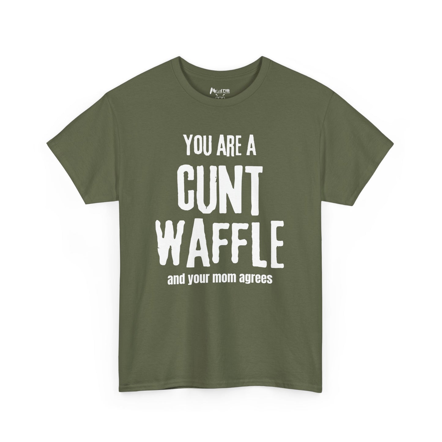 Military green tee stating the obvious — and blaming your mom for it