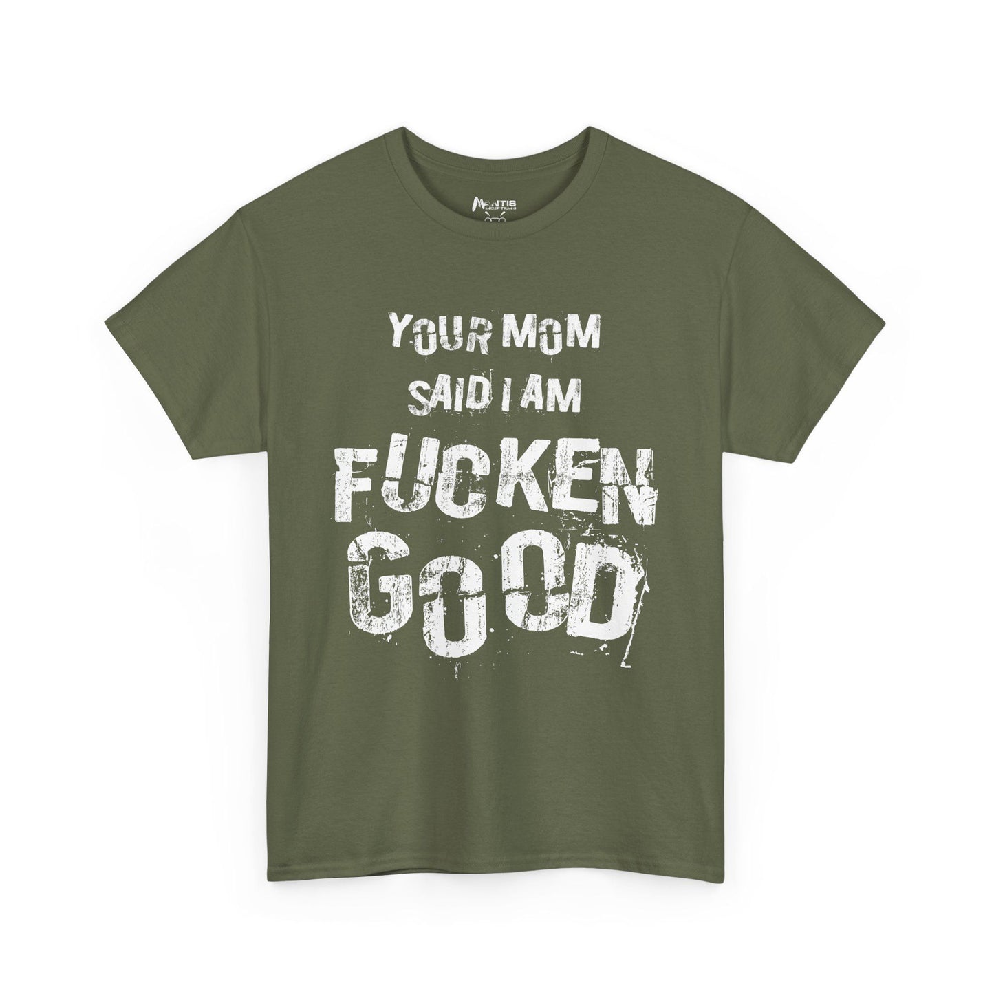 Military green tee for the men your mom warned you about — too late