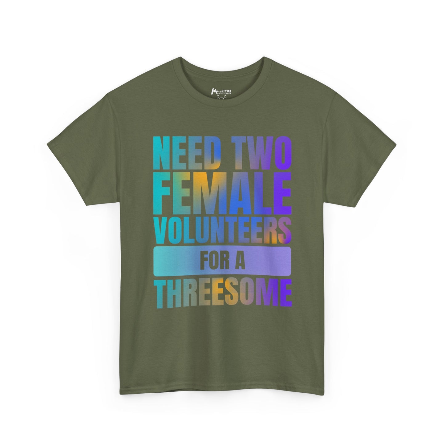 Military green tee with bold threesome volunteer line, unapologetic inappropriate design
