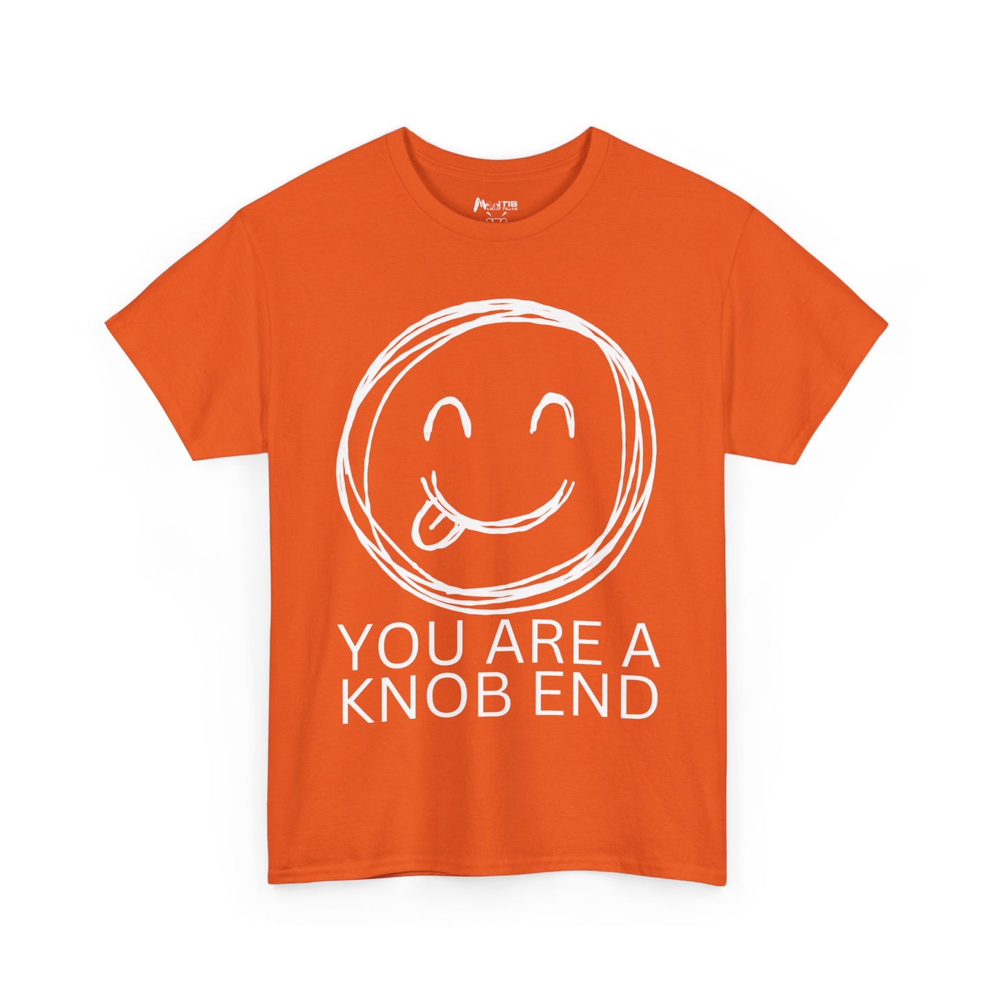 orange tee throwing shade with 'you are a knob end' graphic