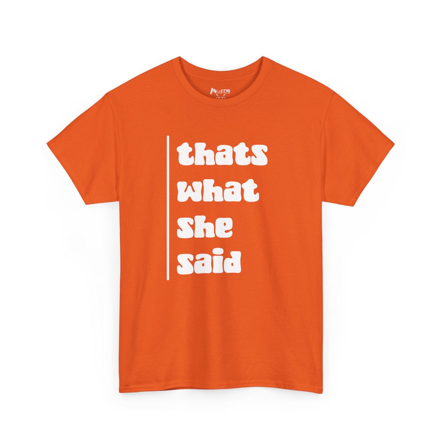 Orange tee perfect for those who ruin every wholesome sentence