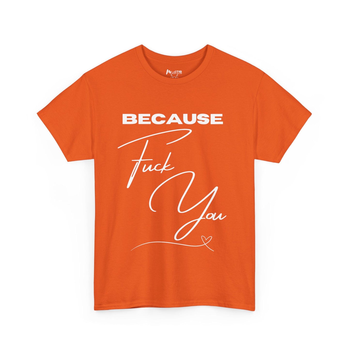 Orange tee that delivers the answer before the question's asked