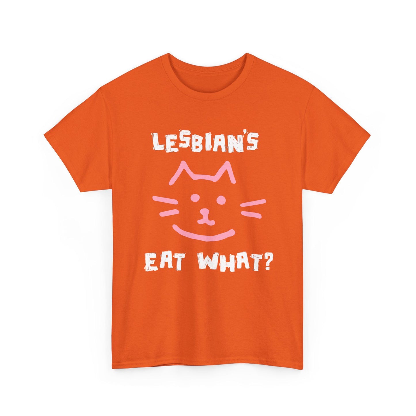 Bright orange t-shirt with shocked cat graphic and edgy Lesbians Eat What? text