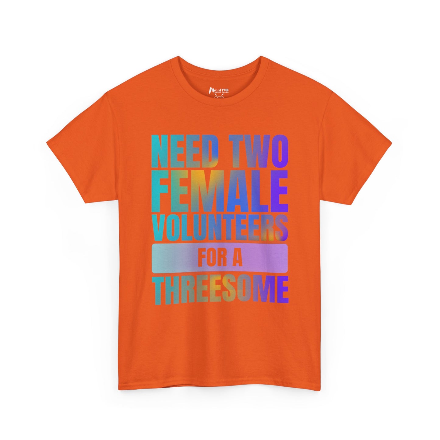 Orange tee with bold threesome volunteer statement, shocking inappropriate humor