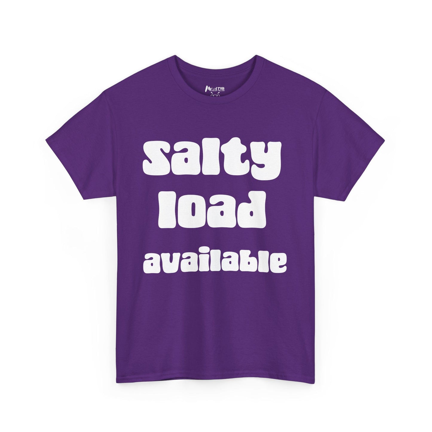 NSFA | Salty Load Available Inappropriate T-Shirt