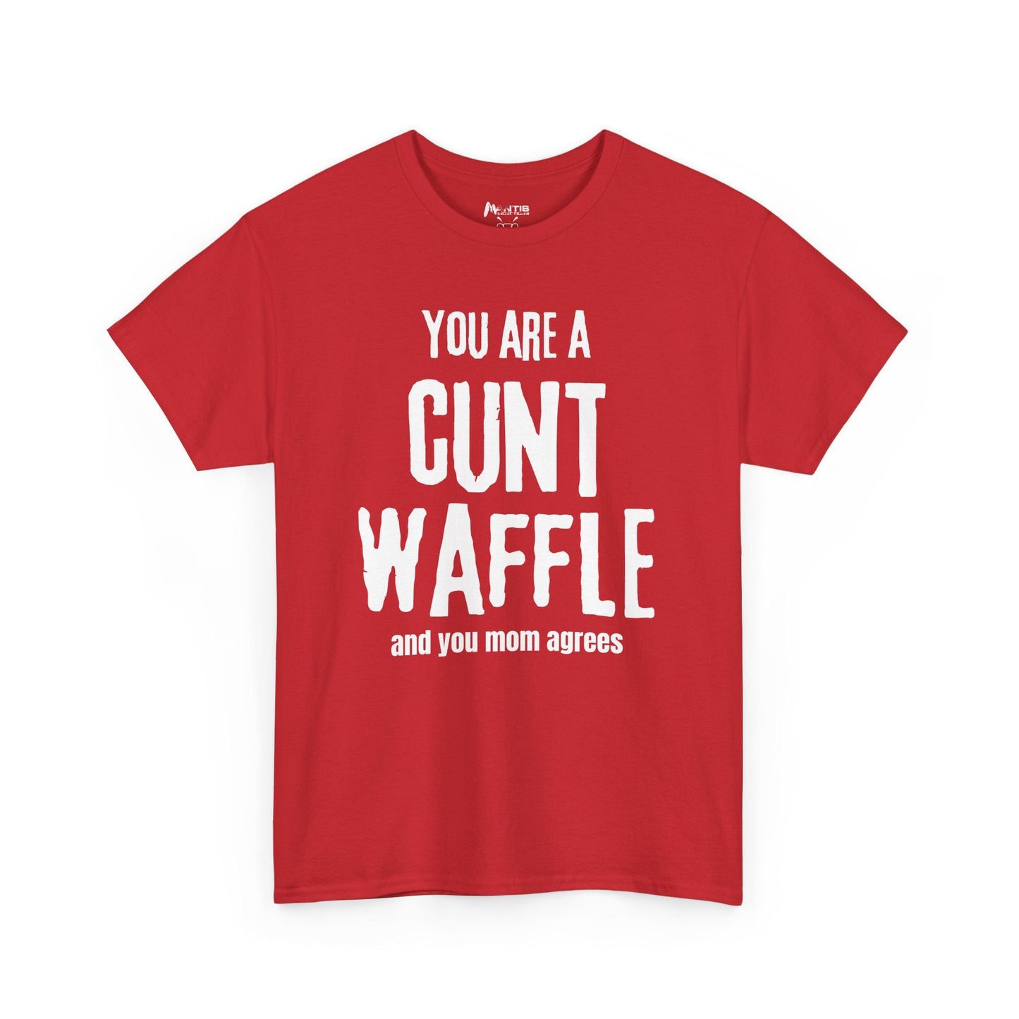 Red shirt where your mom agrees you're the worst