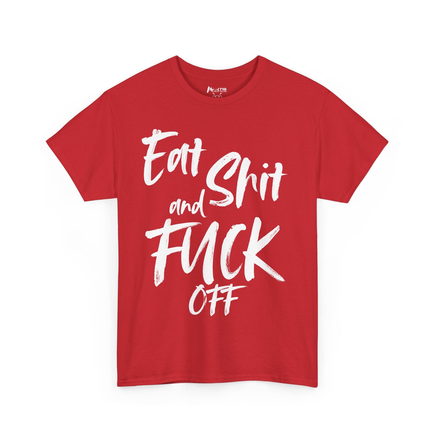red shirt screaming “eat shit and fuck off” with venom and style