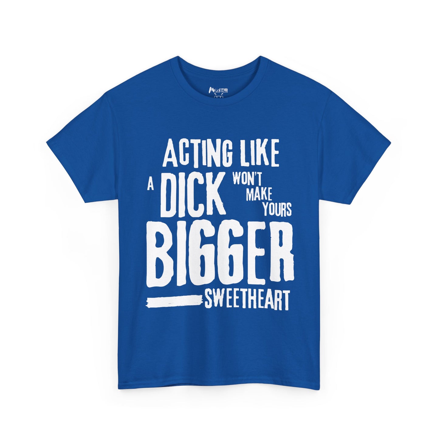 royal blue shirt that snaps back at overconfident jerks