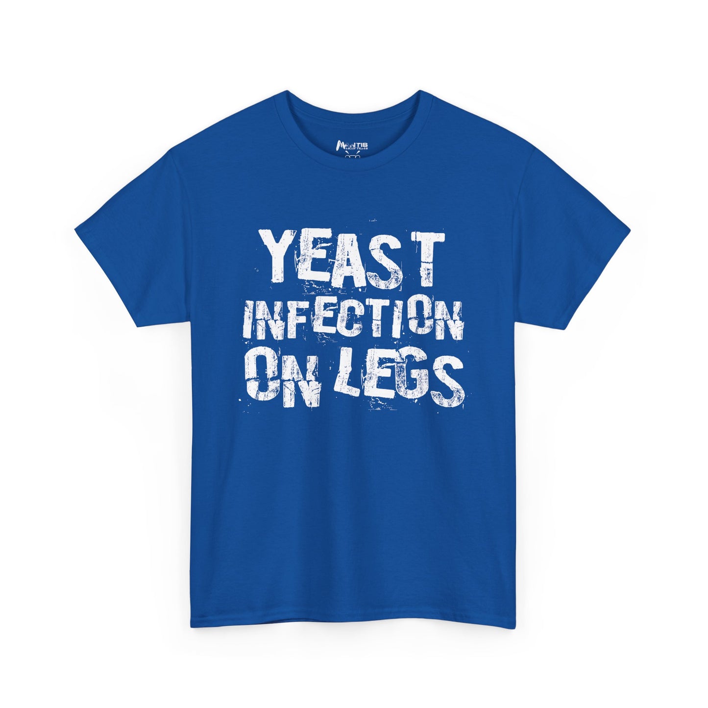 Royal yeast infection on legs shirt, offensive sex fiend humor