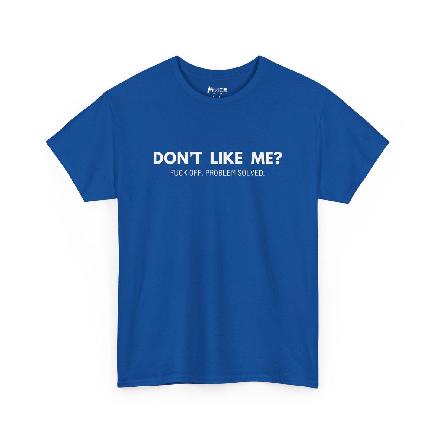 Royal tee with blunt, aggressive wording