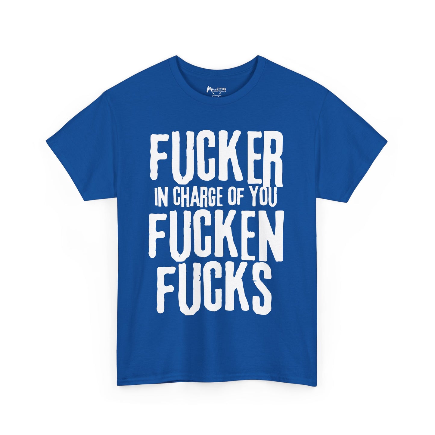 royal blue tee for the boss who’s the biggest fucker in the room
