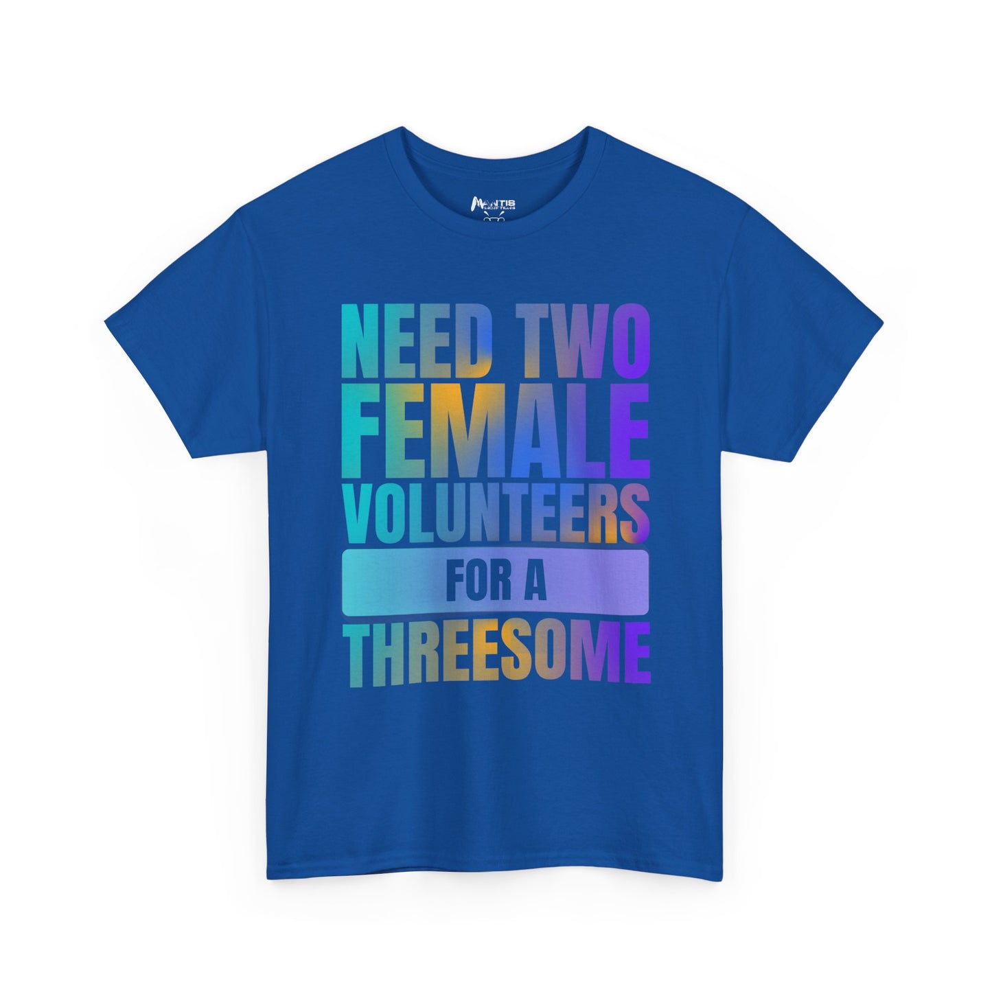 Royal blue shirt with threesome volunteers slogan, inappropriate funny design