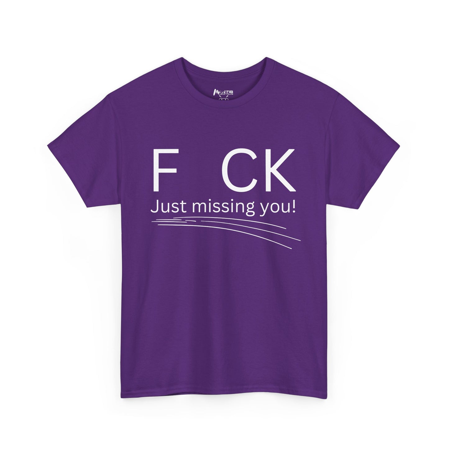 purple shirt with bold F CK and “just missing you” for cheeky foreplay