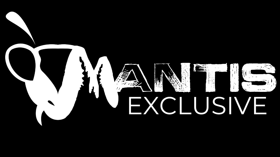 Mantis Exclusives