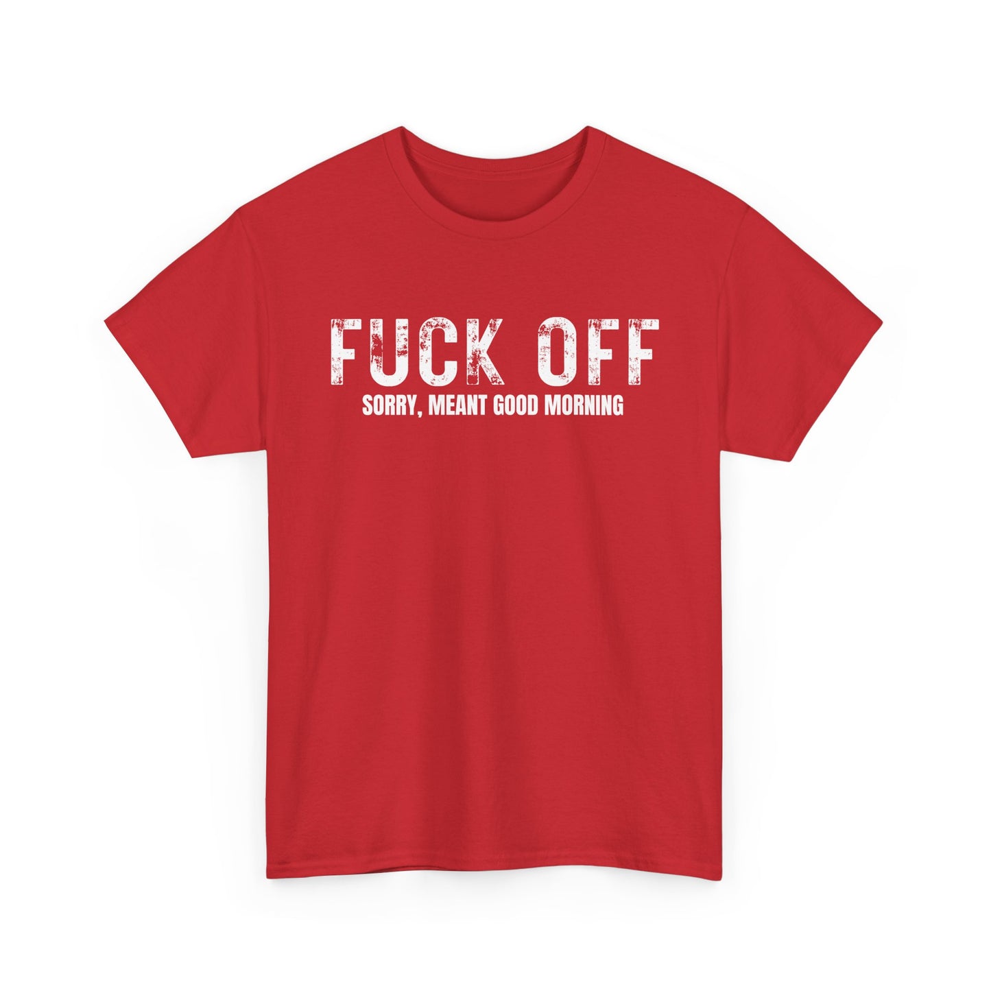 NSFA | Fuck Off Good Morning Inappropriate T-Shirt