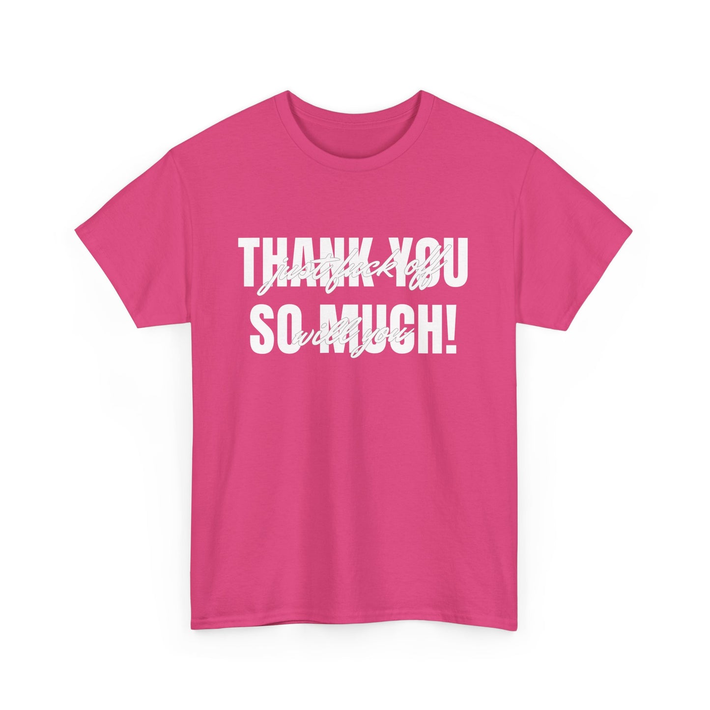 NSFA | Thank You So Much Inappropriate T-Shirt