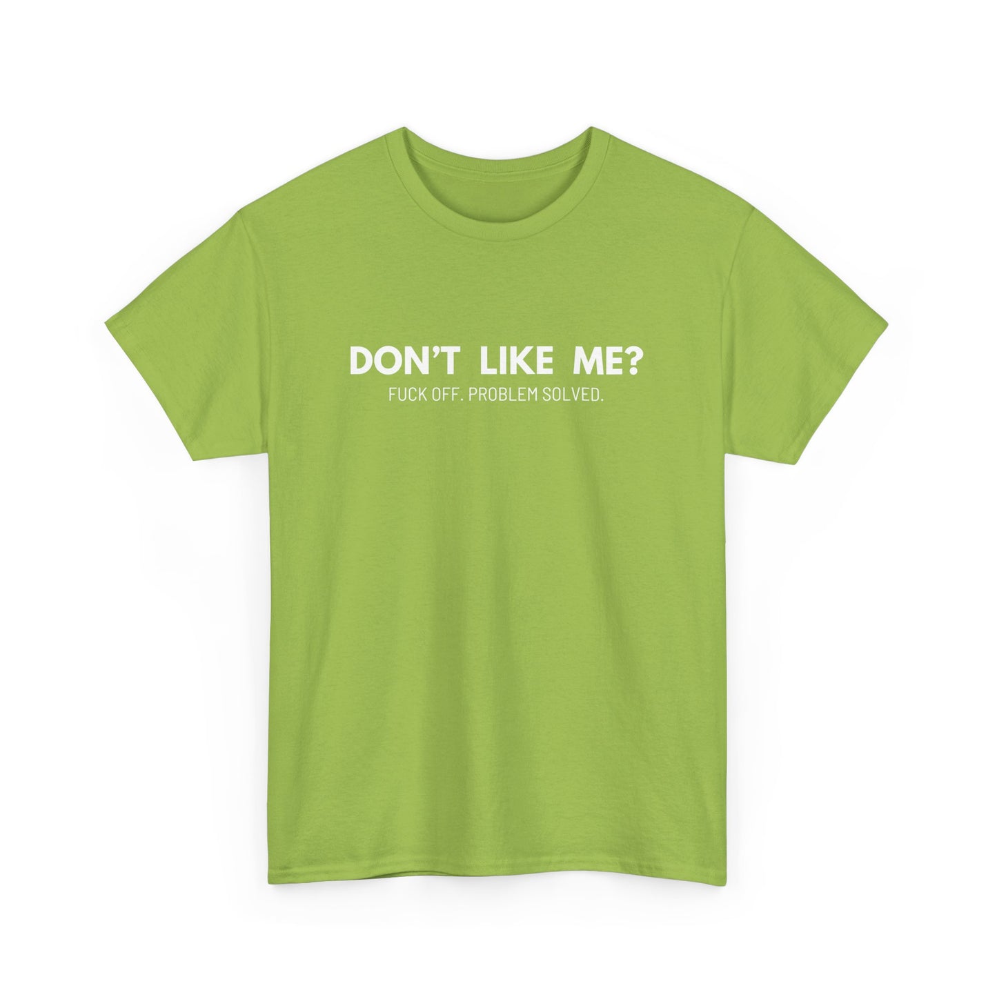 NSFA | Don't Like Me Inappropriate T-Shirt