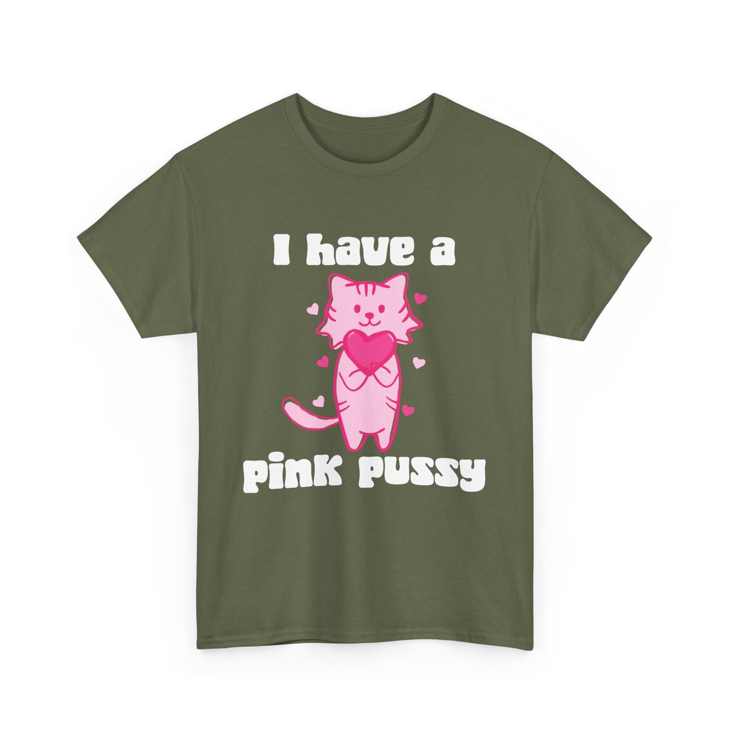 NSFA | I Have A Pink Pussy Inappropriate T-Shirt