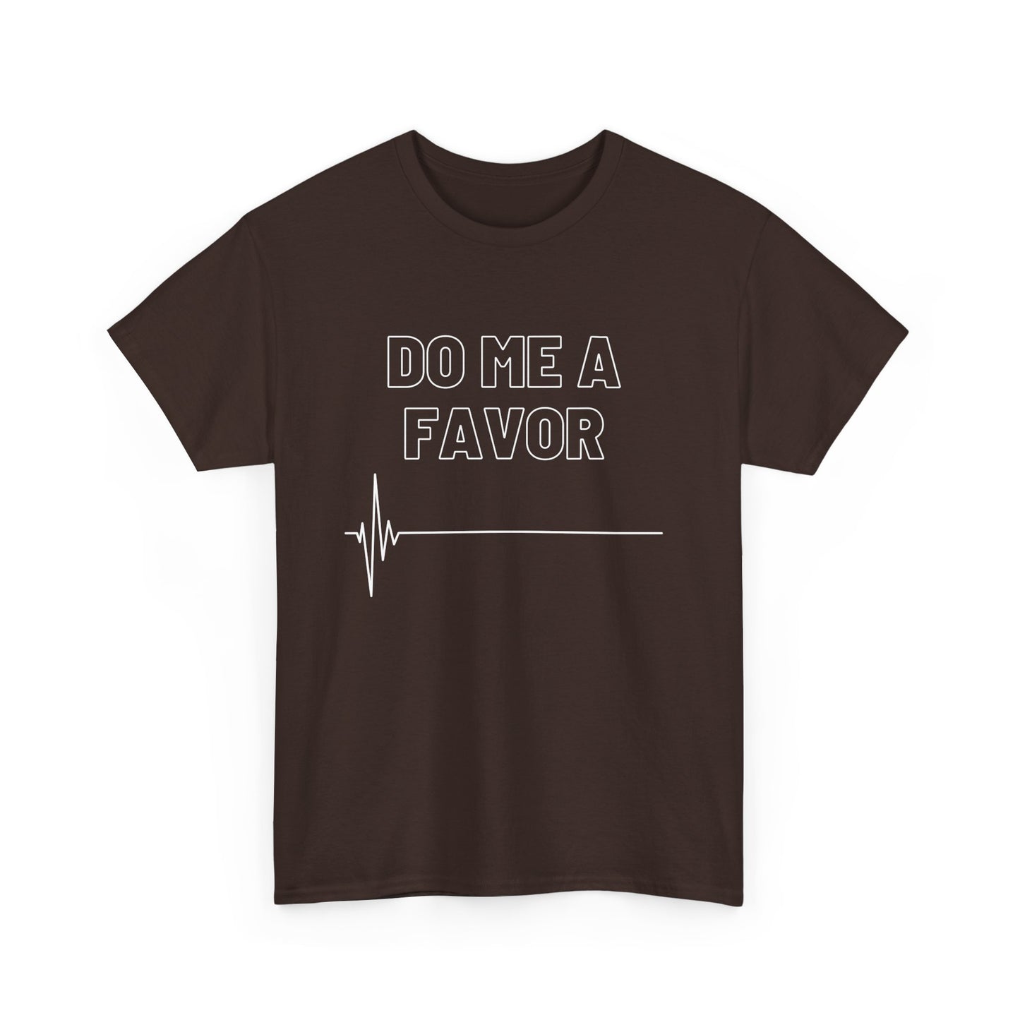 NSFA | Do Me A Favor Inappropriate T-Shirt