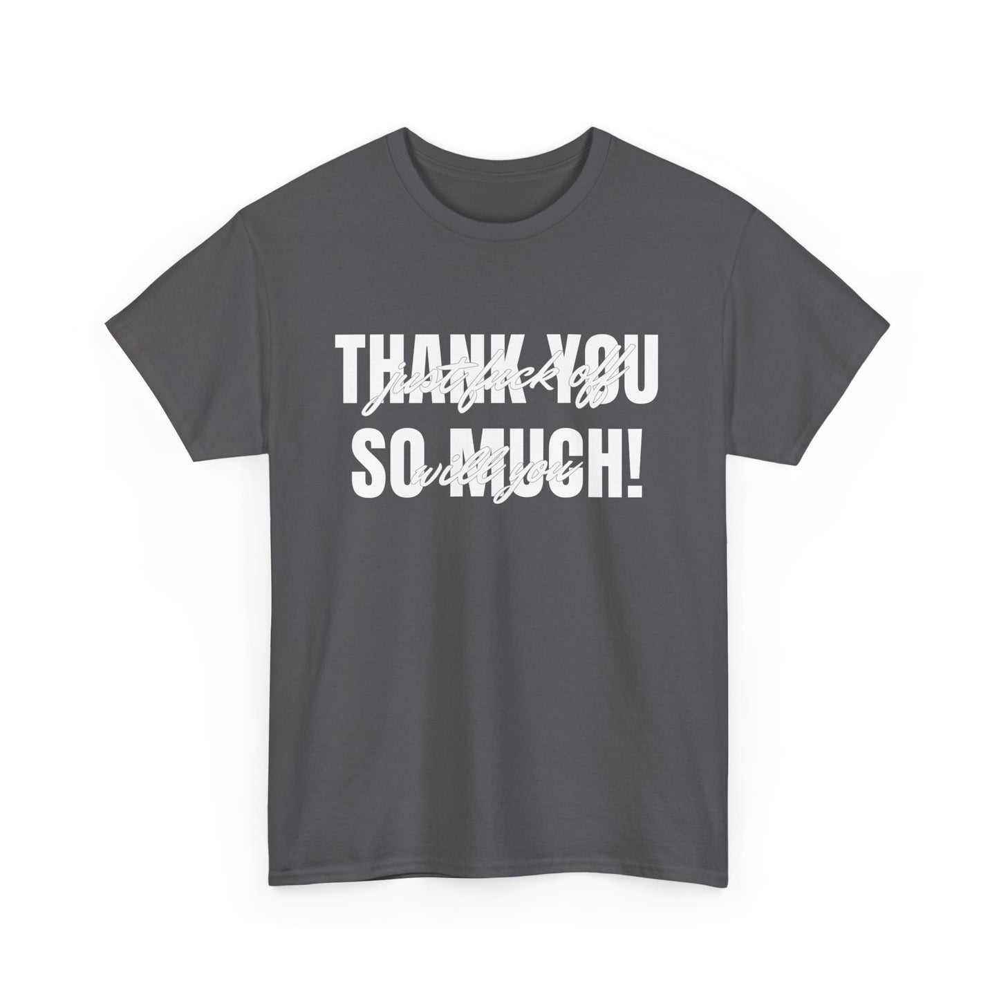 NSFA | Thank You So Much Inappropriate T-Shirt