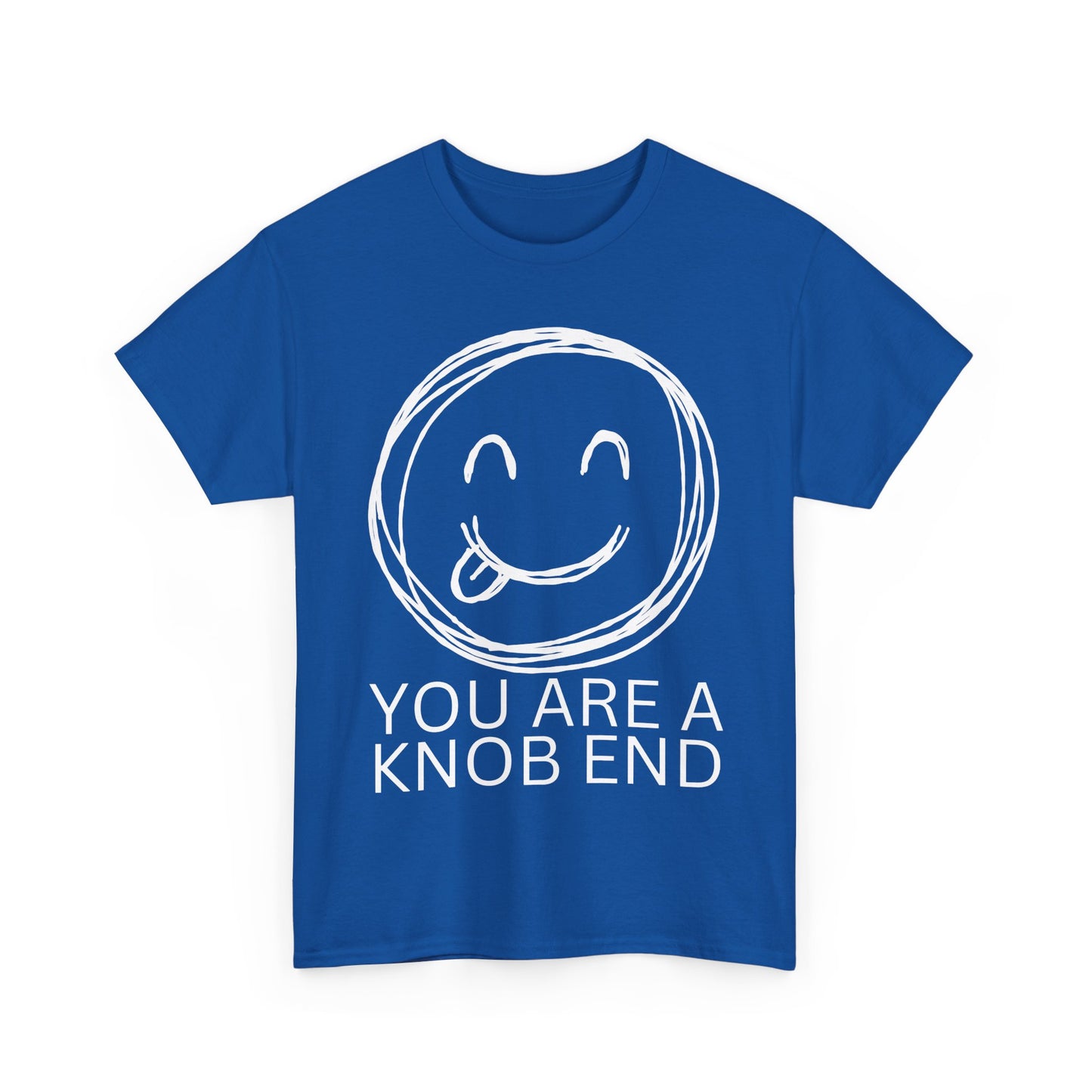 NSFA | You Are A Knob End Inappropriate T-Shirt