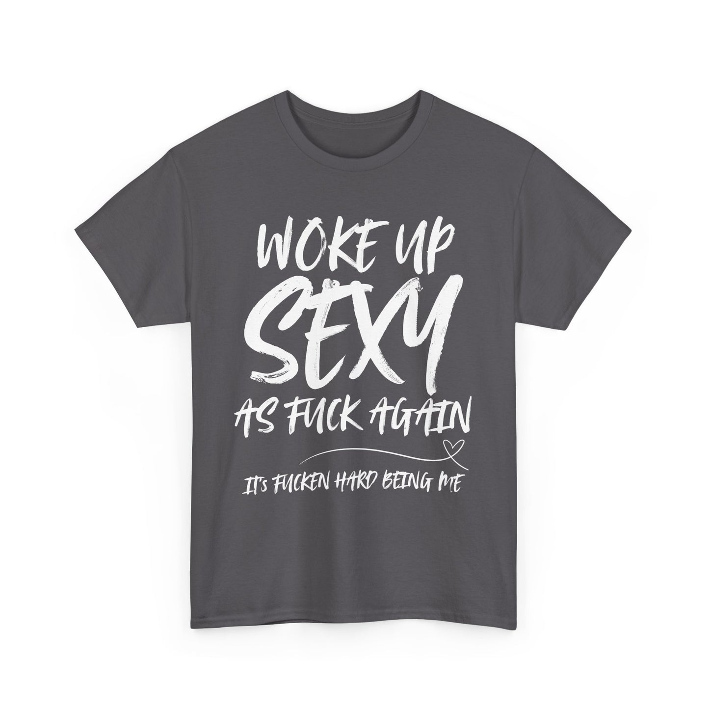 NSFA | Woke up Sexy inappropriate T-Shirt