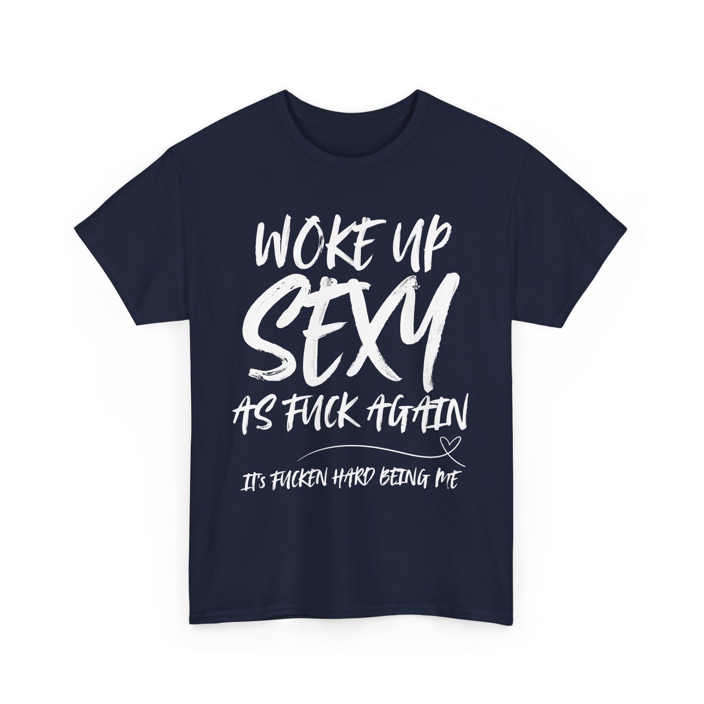 NSFA | Woke up Sexy inappropriate T-Shirt