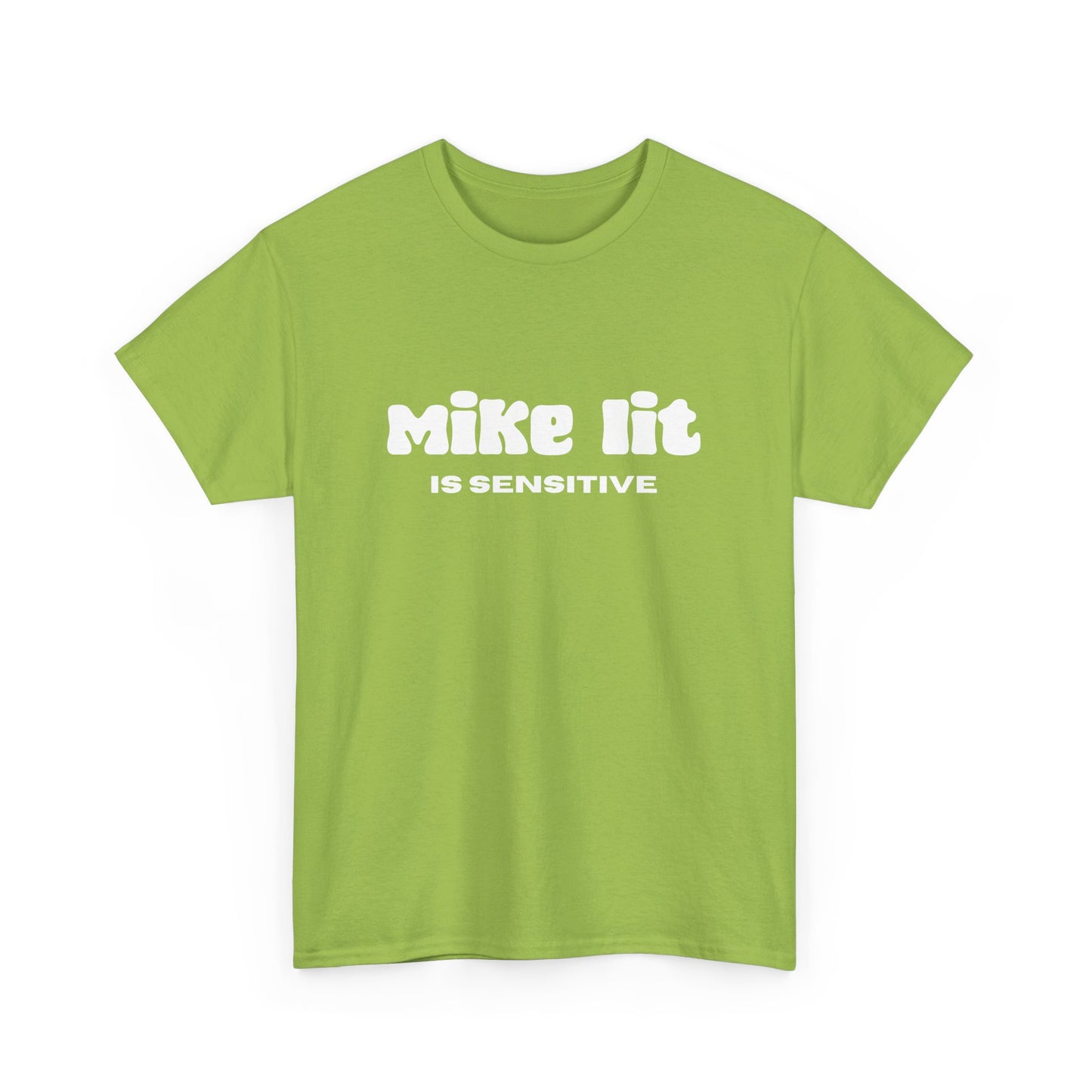 NSFA | Mike Lit Is Sensitive Inappropriate T-Shirt