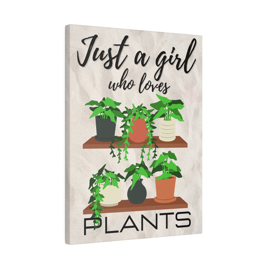 Just A Girl Who Loves | Plants Canvas Wall Art