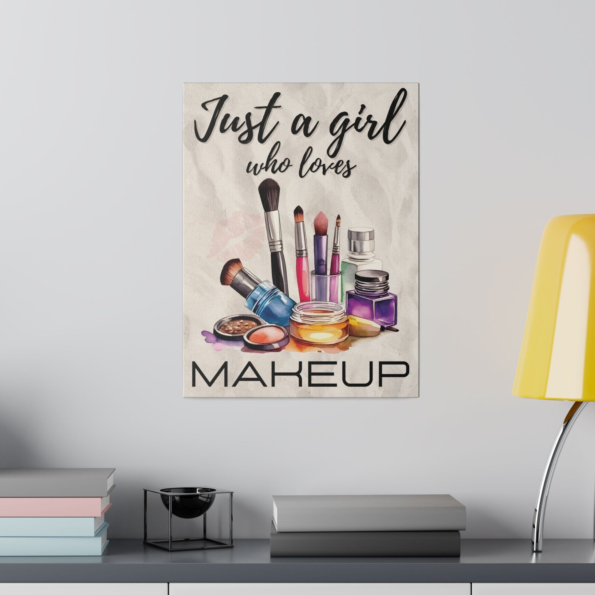 Just A Girl Who Loves | Makeup Canvas Wall Art 12″ x 16″ (Vertical) 0.75''