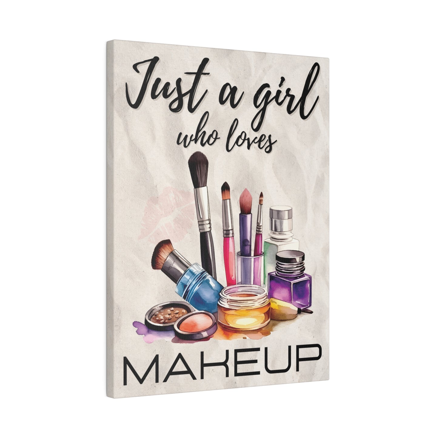 Just A Girl Who Loves | Makeup Canvas Wall Art