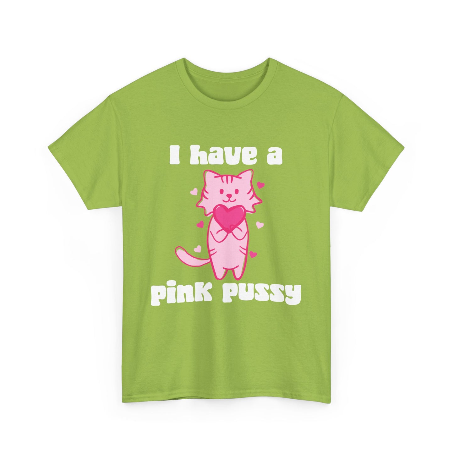 NSFA | I Have A Pink Pussy Inappropriate T-Shirt