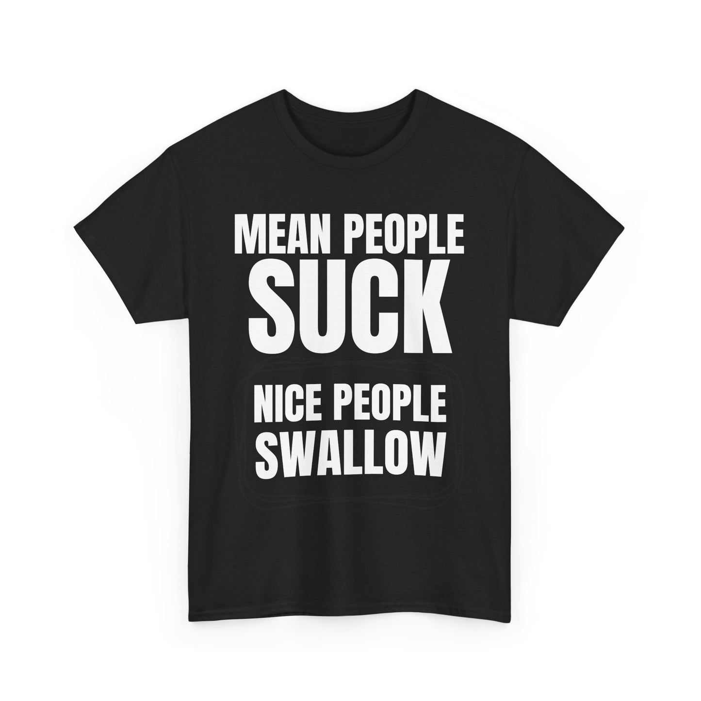 NSFA | Nice People Swallow Inappropriate T-Shirt