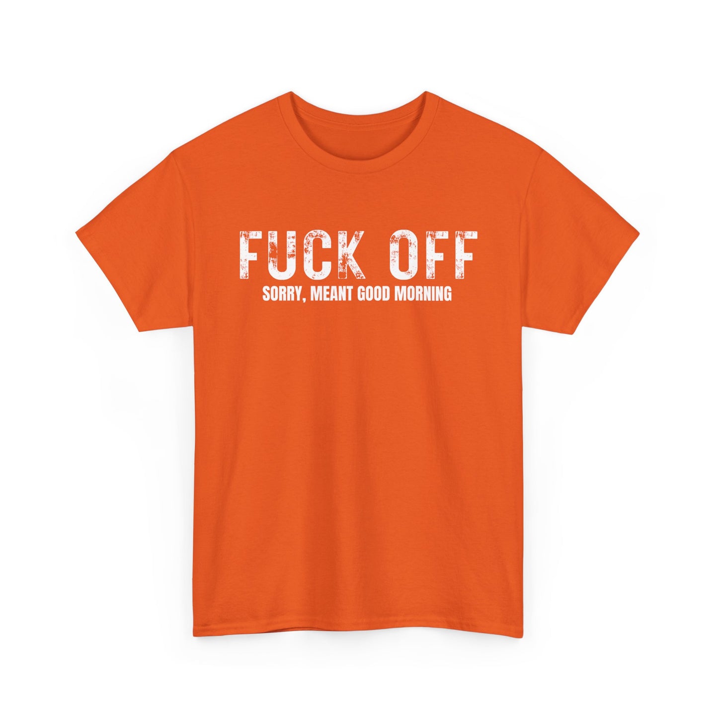 NSFA | Fuck Off Good Morning Inappropriate T-Shirt