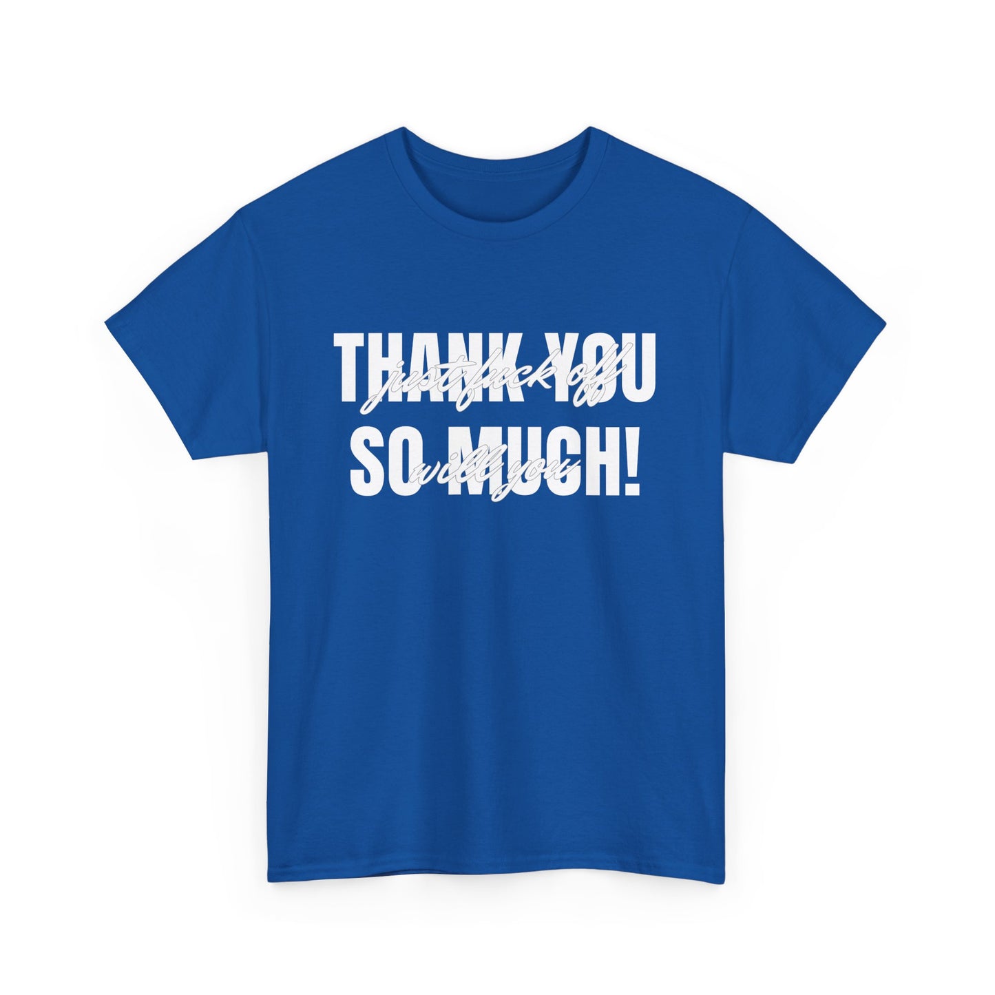 NSFA | Thank You So Much Inappropriate T-Shirt