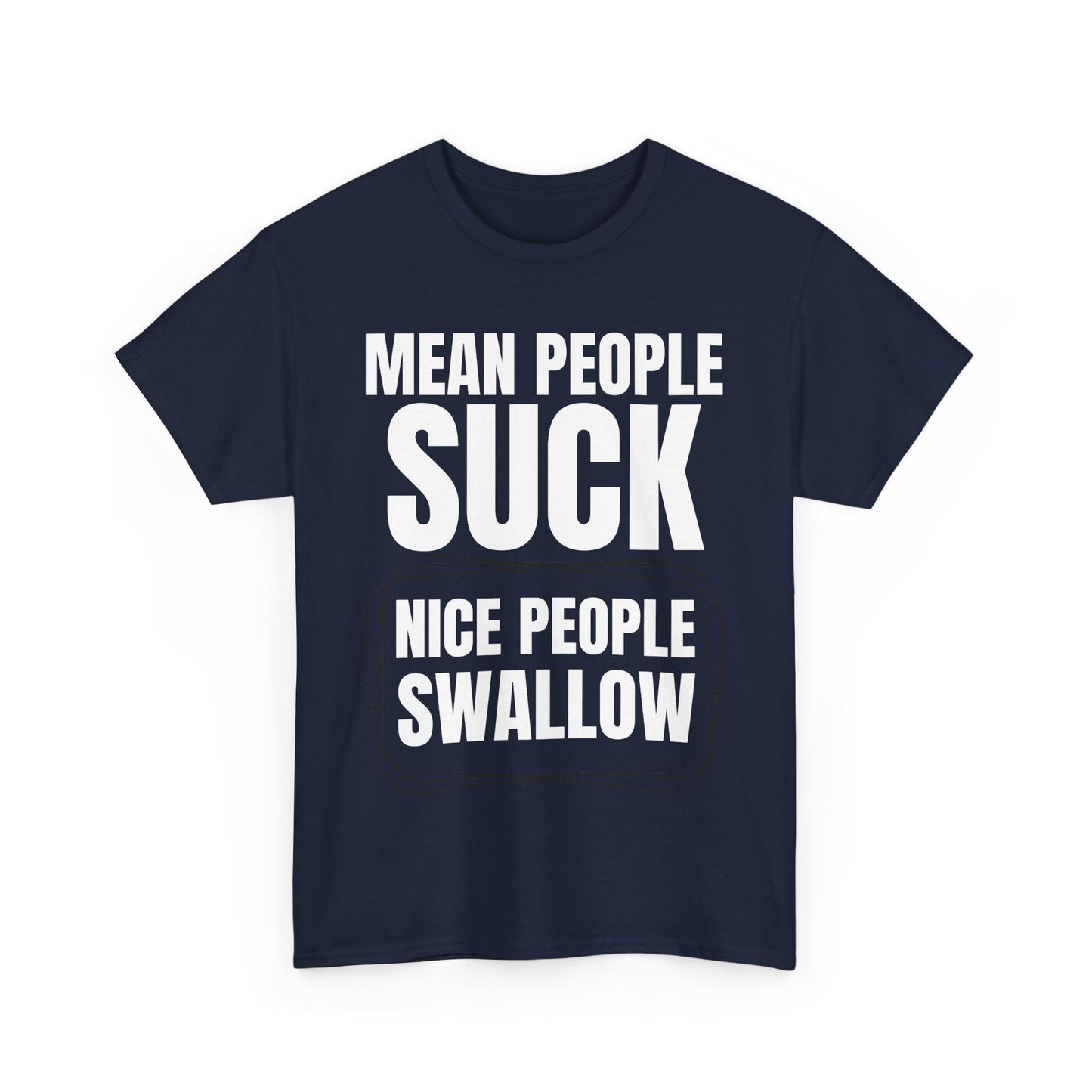 NSFA | Nice People Swallow Inappropriate T-Shirt