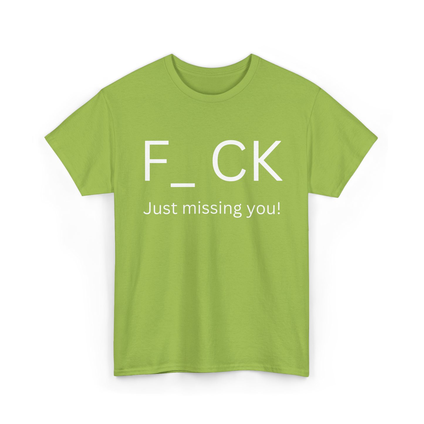 NSFA | Just Missing You Inappropriate T-Shirt